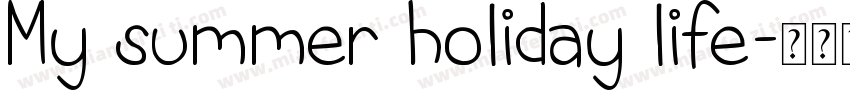 My summer holiday life字体转换